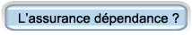 Image informations Qu'est-ce que l'assurance dépendance?